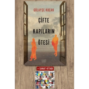 Çifte Kapıların Ötesi / Gülayşe Koçak + Sanat Kitabı