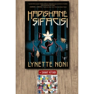 Hapishane Şifacısı (Ciltli) / Lynette Noni + Sanat Kitabı