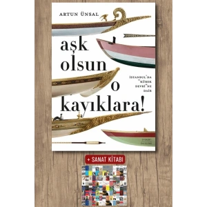 Aşk Olsun  O Kayıklara (Ciltli - Şömizli) / Artun Ünsal + Sanat Kitabı
