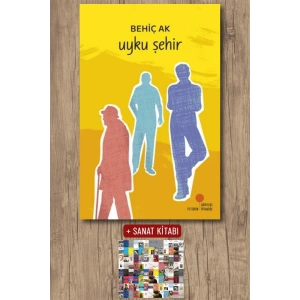Sanat Kitabı + Uyku Şehir / Behiç Ak