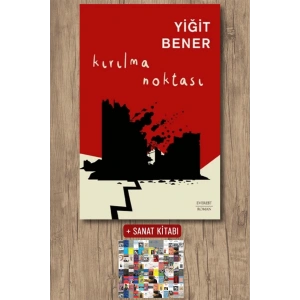 Kırılma Noktası / Yiğit Bener + Sanat Kitabı
