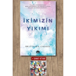 Sanat Kitabı + İkimizin Yıkımı / Brittainy Cherry
