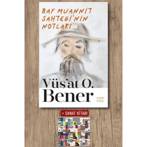 Bay Muannit Sahteginin Notları / Vüsat O. Bener + Sanat Kitabı