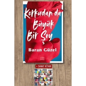 Korkudan da  Büyük Bir Şey / Baran Güzel + Sanat Kitabı