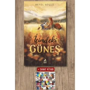 Sanat Kitabı + İçimdeki Güneş (Ciltli) / Betül Güçlü