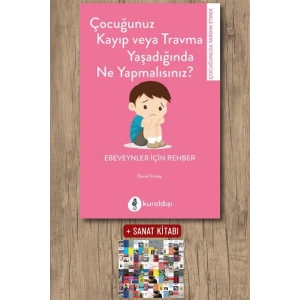 Çocuğunuz Kayıp Veya Travma Yaşadığında Ne Yapmalısınız?
