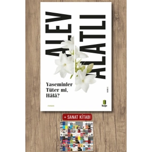 Yaseminler Tüter mi Hâlâ? / Alev Alatlı + Sanat Kitabı