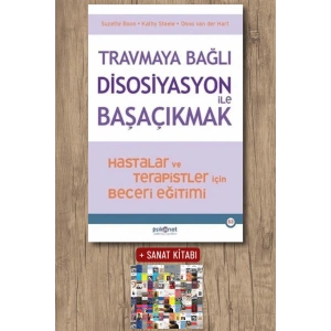 Travmaya Bağlı Disosiyasyon İle Başaçıkmak - Hastalar ve Terapistler İçin Beceri Eğitimi
