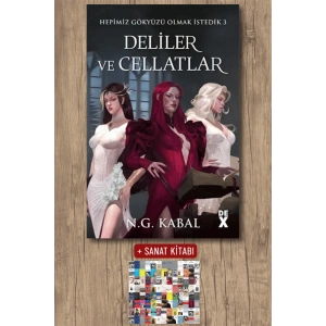 Sanat Kitabı + Hepimiz Gökyüzü Olmak İstedik 3 - Deliler ve Cellatlar / N. G. Kabal
