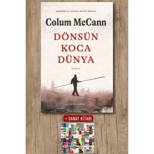 Dönsün Koca Dünya / Colum Mccann + Sanat Kitabı