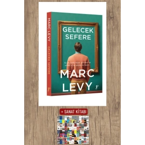 Gelecek Sefere / Marc Levy + Sanat Kitabı