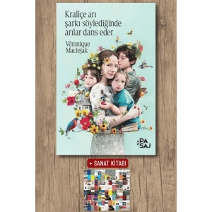 Sanat Kitabı + Kraliçe Arı Şarkı Söylediğinde Arılar Dans Eder / Veronique Maciejak