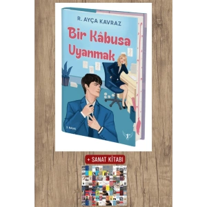 Bir Kâbusa Uyanmak (Ciltli) / R. Ayça Kavraz + Sanat Kitabı