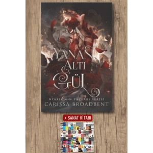 Sanat Kitabı + Yanan Altı Gül / Carissa Broadbent