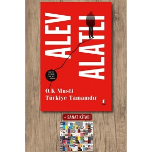 O.K. Musti Türkiye Tamamdır / Alev Alatlı + Sanat Kitabı