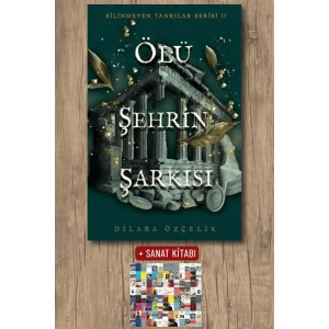 Sanat Kitabı + Ölü Şehrin Şarkısı (Ciltli) / Dilara Özçelik