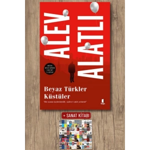 Beyaz Türkler Küstüler / Alev Alatlı + Sanat Kitabı