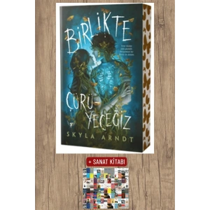 Birlikte Çürüyeceğiz / Skyla Arndt + Sanat Kitabı
