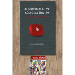 Algoritmalar ve  Kültürel Üretim / Hakan Kürkçüoğlu + Sanat Kitabı