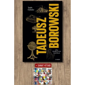 Toplu Öyküler - Tadeusz Borowski / Tadeusz Borowski + Sanat Kitabı