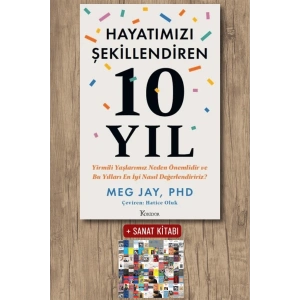 Hayatımızı Şekillendiren 10 Yıl
