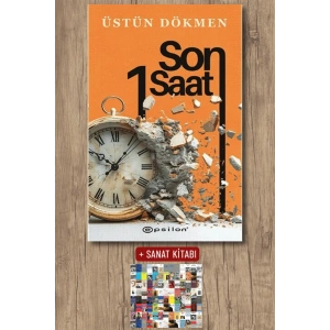 Sanat Kitabı + Son Bir Saat / Üstün Dökmen