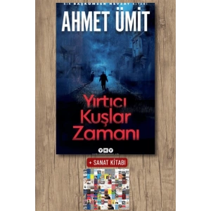 Sanat Kitabı + Yırtıcı Kuşlar Zamanı / Ahmet Ümit