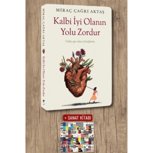 Kalbi İyi Olanın Yolu Zordur