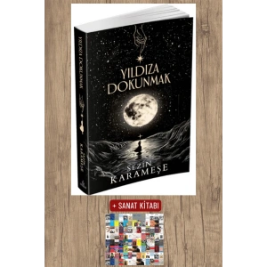 Sanat Kitabı + Yıldıza Dokunmak / Sezin Karameşe
