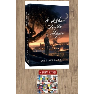 Sanat Kitabı + İs Kokan Zeytin Ağacı 2 / Şule Avlamaz