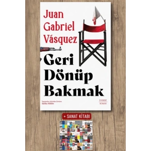 Geri Dönüp Bakmak / Juan Gabriel Vasquez + Sanat Kitabı