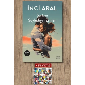 Şarkını Söylediğin Zaman / İnci Aral + Sanat Kitabı