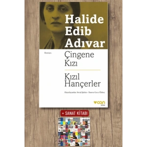 Sanat Kitabı + Çingene Kızı - Kızıl Hançerler / Halide Edib Adıvar