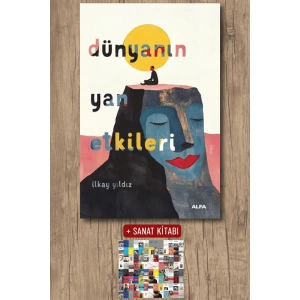 Dünyanın Yan Etkileri / İlkay Yıldız + Sanat Kitabı