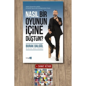 Sanat Kitabı + Nasıl Bir Oyunun İçine Düştün? / Burak Dalgül
