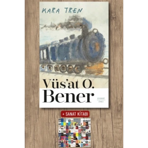 Kara Tren / Vüsat O. Bener + Sanat Kitabı