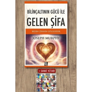 Sanat Kitabı + Bilinçaltının Gücü İle Gelen Şifa / Joseph Murhpy