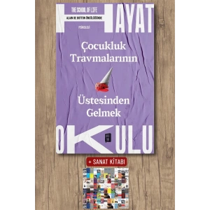 Hayat Okulu - Çocukluk Travmalarının Üstesinden Gelmek