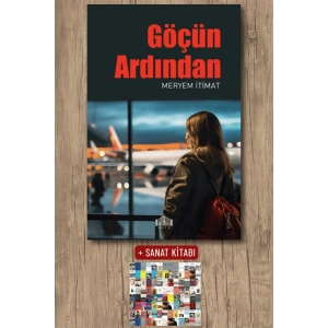 Sanat Kitabı + Göçün Ardından / Meryem İtimat