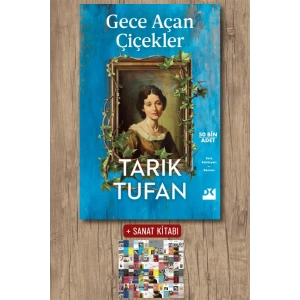 Sanat Kitabı + Gece Açan Çiçekler / Tarık Tufan