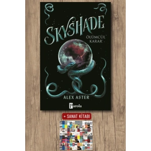 Sanat Kitabı + Skyshade - Ölümcül Karar (Ciltli) / Alex Aster