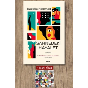 Sahnedeki Hayalet / Isabella Hammad + Sanat Kitabı