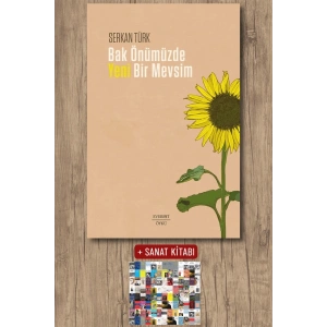 Bak Önümüzde Yeni Bir Mevsim / Serkan Türk + Sanat Kitabı