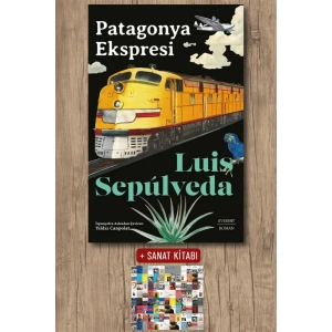 Patagonya Ekspresi / Luis Sepulveda + Sanat Kitabı