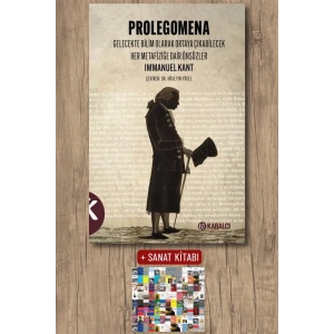 Prolegomena - Gelecekte Bilim Olarak Ortaya Çıkabilecek Her Metafiziğe Dair Önsözler