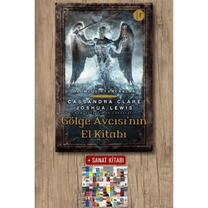 Gölge Avcısı’nın El Kitabı / Cassandra Clare + Sanat Kitabı