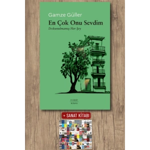 En Çok Onu Sevdim / Gamze Güller + Sanat Kitabı