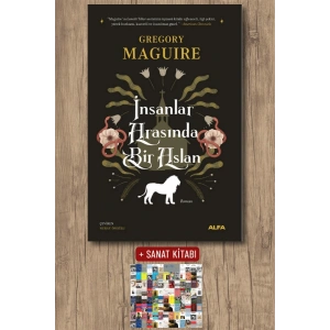 İnsanlar Arasında Bir Aslan / Gregory Maguire + Sanat Kitabı