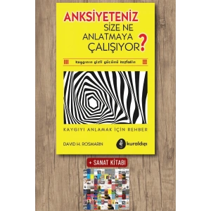 Anksiyeteniz Size Ne Anlatmaya Çalışıyor?