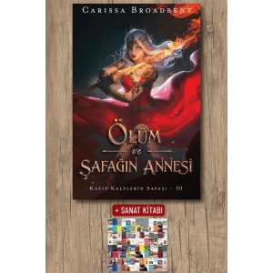 Sanat Kitabı + Ölüm ve Şafağın Annesi (Ciltli) / Carissa Broadbent
